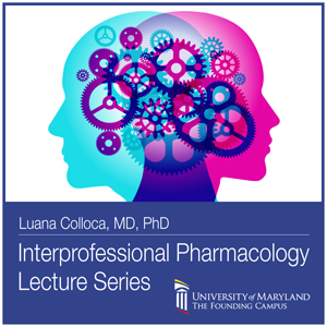 Luana Colloca, MD, PhD: Pharmacology Lecture Series