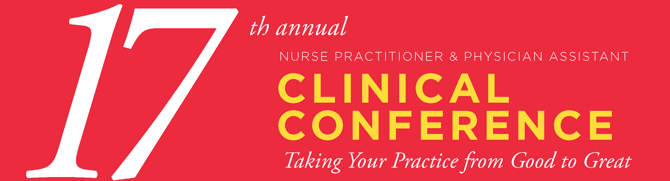 Advanced Practice Provider Clinical Conference  “Taking Your Practice from Good to Great”